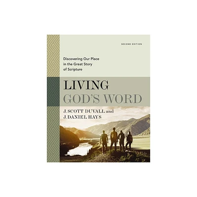 Living Gods Word, Second Edition - by J Scott Duvall & J Daniel Hays (Hardcover)