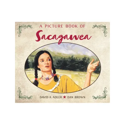 A Picture Book of Sacagawea - (Picture Book Biography) by David A Adler (Paperback)