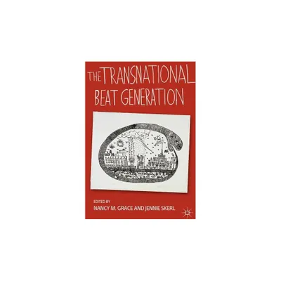 The Transnational Beat Generation - by N Grace (Hardcover)