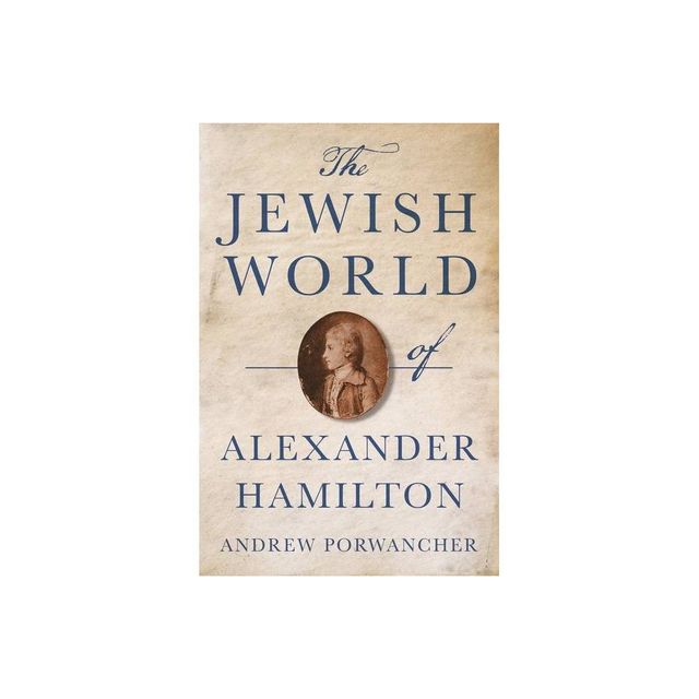 The Jewish World of Alexander Hamilton