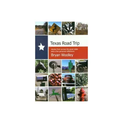 Texas Road Trip - (Chisholm Trail) by Bryan Woolley (Paperback)