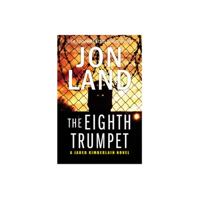 The Eighth Trumpet - (Jared Kimberlain Novels) by Jon Land (Paperback)