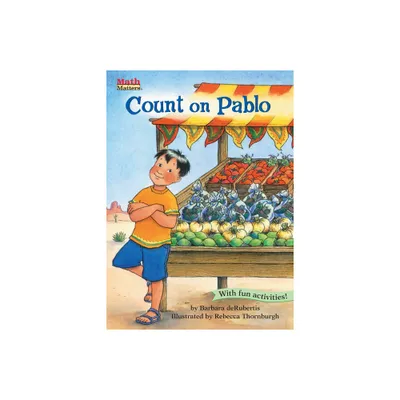 Count on Pablo - (Math Matters) by Barbara deRubertis (Paperback)