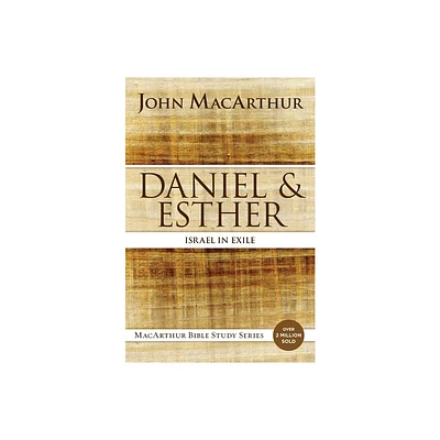 Daniel and Esther - (MacArthur Bible Studies) by John F MacArthur (Paperback)