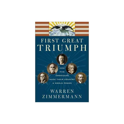 First Great Triumph - by Warren Zimmermann (Paperback)