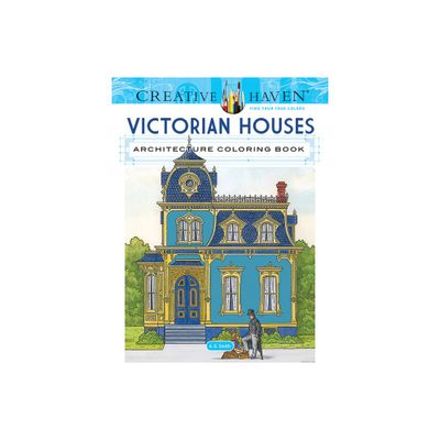 Creative Haven Victorian Houses Architecture Coloring Book - (Adult Coloring Books: Art & Design) by A G Smith (Paperback)