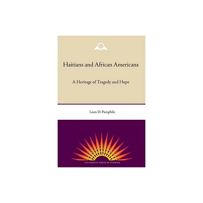 Haitians and African Americans - by Leon D Pamphile (Paperback)