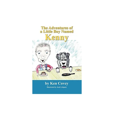 The Adventures of a Little Boy Named Kenny - by Ken Covey (Paperback)