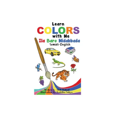 Learn Colors with Me - by Abdi Mahad (Hardcover)