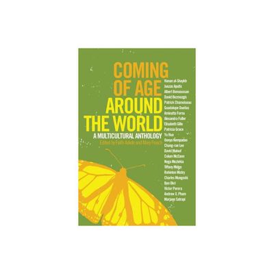 Coming of Age Around the World - by Faith Adiele & Mary Frosch (Paperback)