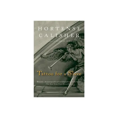 Tattoo for a Slave - by Hortense Calisher (Paperback)
