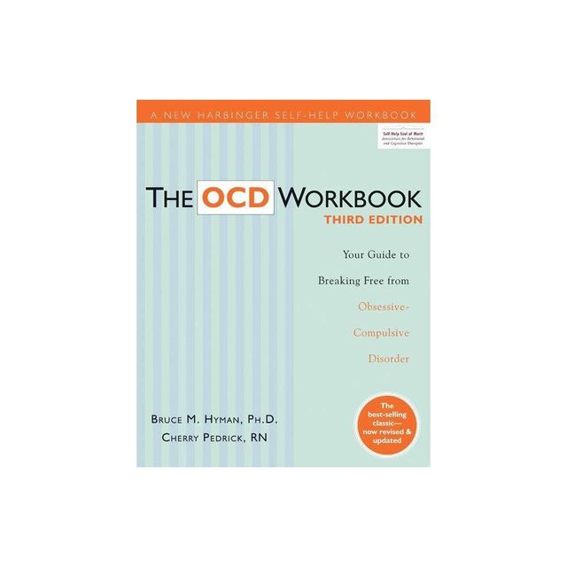 The Ocd Workbook - 3rd Edition by Bruce M Hyman & Cherlene Pedrick (Paperback)