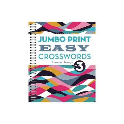 Jumbo Print Easy Crosswords #3 - (Large Print Crosswords) by Thomas Joseph (Paperback)