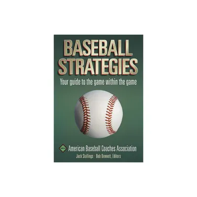 Baseball Strategies - by American Baseball Coaches Association (Paperback)