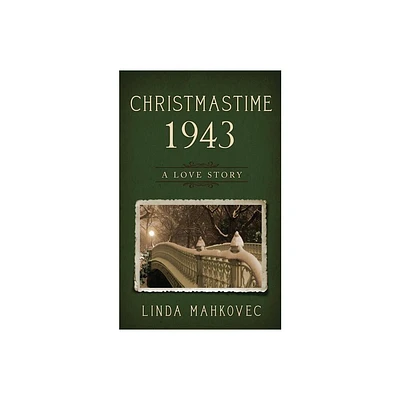 Christmastime 1943 - by Linda Mahkovec (Paperback)