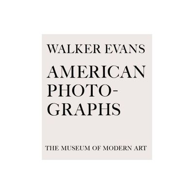 Walker Evans: American Photographs - (Hardcover)