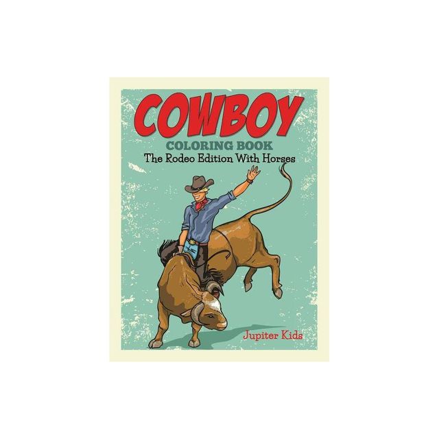 Cowboy Coloring Book - by Jupiter Kids (Paperback)