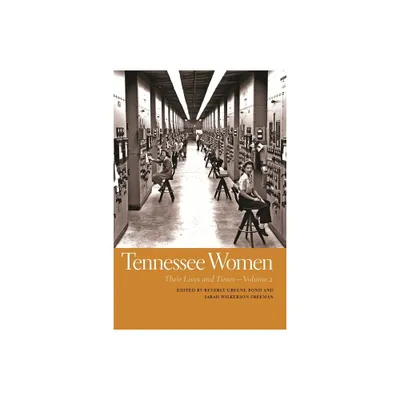 Tennessee Women - (Southern Women: Their Lives and Times) by Beverly Greene Bond & Sarah Wilkerson Freeman (Paperback)