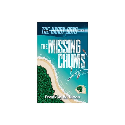 Missing Chums - (Hardy Boys Mysteries) by Franklin W Dixon (Paperback)