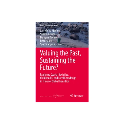 Valuing the Past, Sustaining the Future? - (Mare Publication) (Paperback)