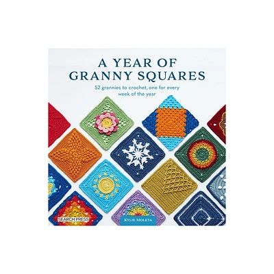 A Year of Granny Squares - by Kylie Moleta (Paperback)