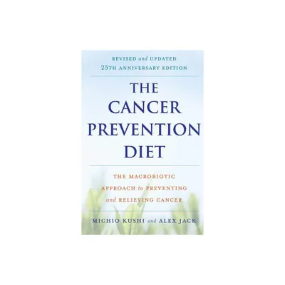 The Cancer Prevention Diet - by Michio Kushi & Alex Jack (Paperback)