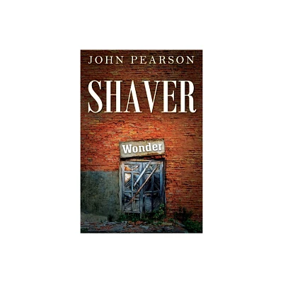 Shaver - by John Pearson (Paperback)