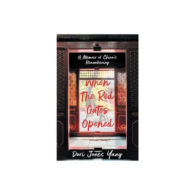 When The Red Gates Opened - by Dori Jones Yang (Paperback)