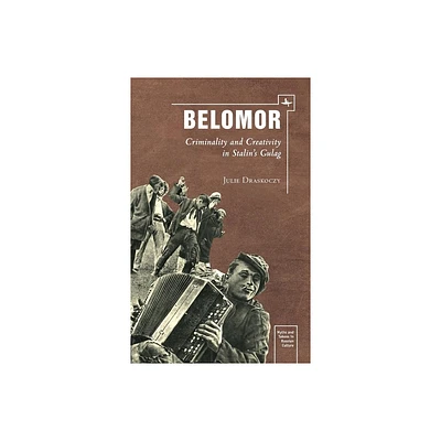 Belomor - (Myths and Taboos in Slavic Cultures) by Julie S Draskoczy (Paperback)