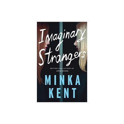 Imaginary Strangers - (Dangerous Strangers Thrillers) by Minka Kent (Paperback)