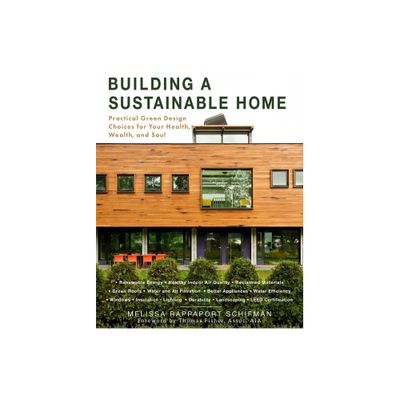 Building a Sustainable Home - by Melissa Rappaport Schifman (Paperback)