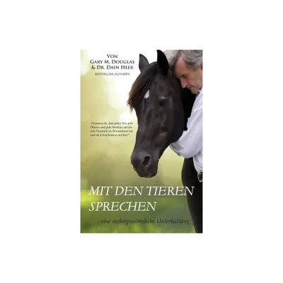 Mit den Tieren Sprechen (German) - by Gary M Douglas (Paperback)