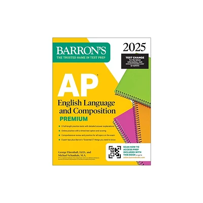 AP English Language and Composition Premium, 2025: Prep Book with 8 Practice Tests + Comprehensive Review + Online Practice - (Barrons AP Prep)