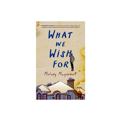 What We Wish for - by Melody Maysonet (Paperback)