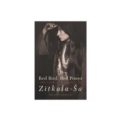 Red Bird, Red Power, Volume 67 - (American Indian Literature and Critical Studies) by Tadeusz Lewandowski (Hardcover)