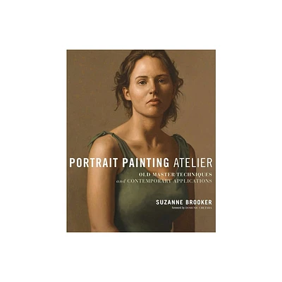 Portrait Painting Atelier - by Suzanne Brooker (Hardcover)