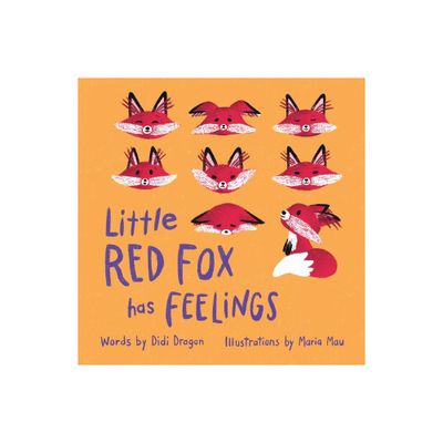 Little Red Fox has Feelings - by Didi Dragon (Paperback)