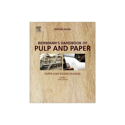 Biermanns Handbook of Pulp and Paper - 3rd Edition by Pratima Bajpai (Paperback)