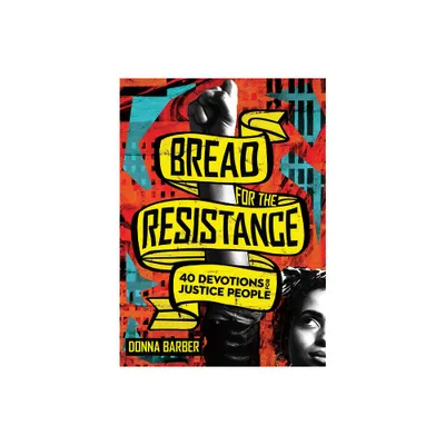 Bread for the Resistance - by Donna Barber (Paperback)