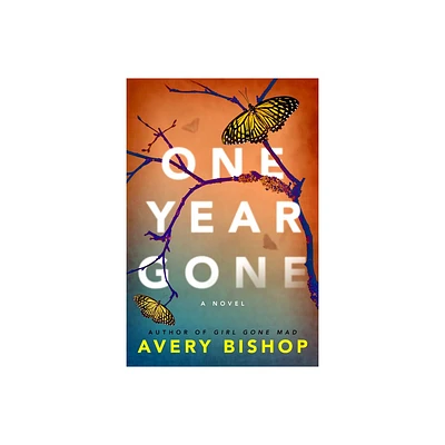 One Year Gone - by Avery Bishop (Paperback)