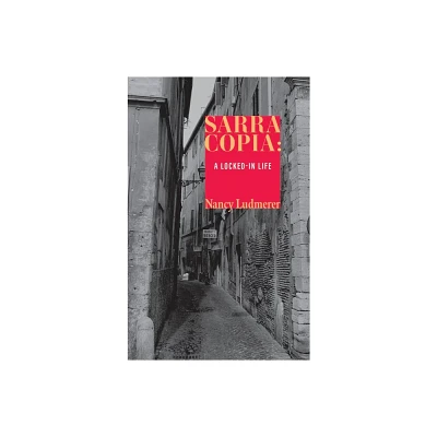 Sarra Copia - by Nancy Ludmerer (Paperback)