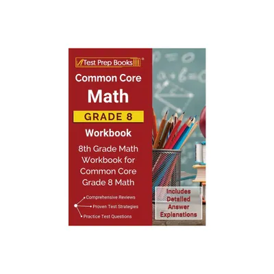 Common Core Math Grade 8 Workbook - by Test Prep Books (Paperback)