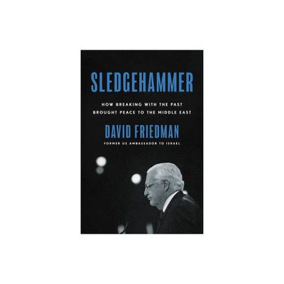 Sledgehammer - by David Friedman (Hardcover)