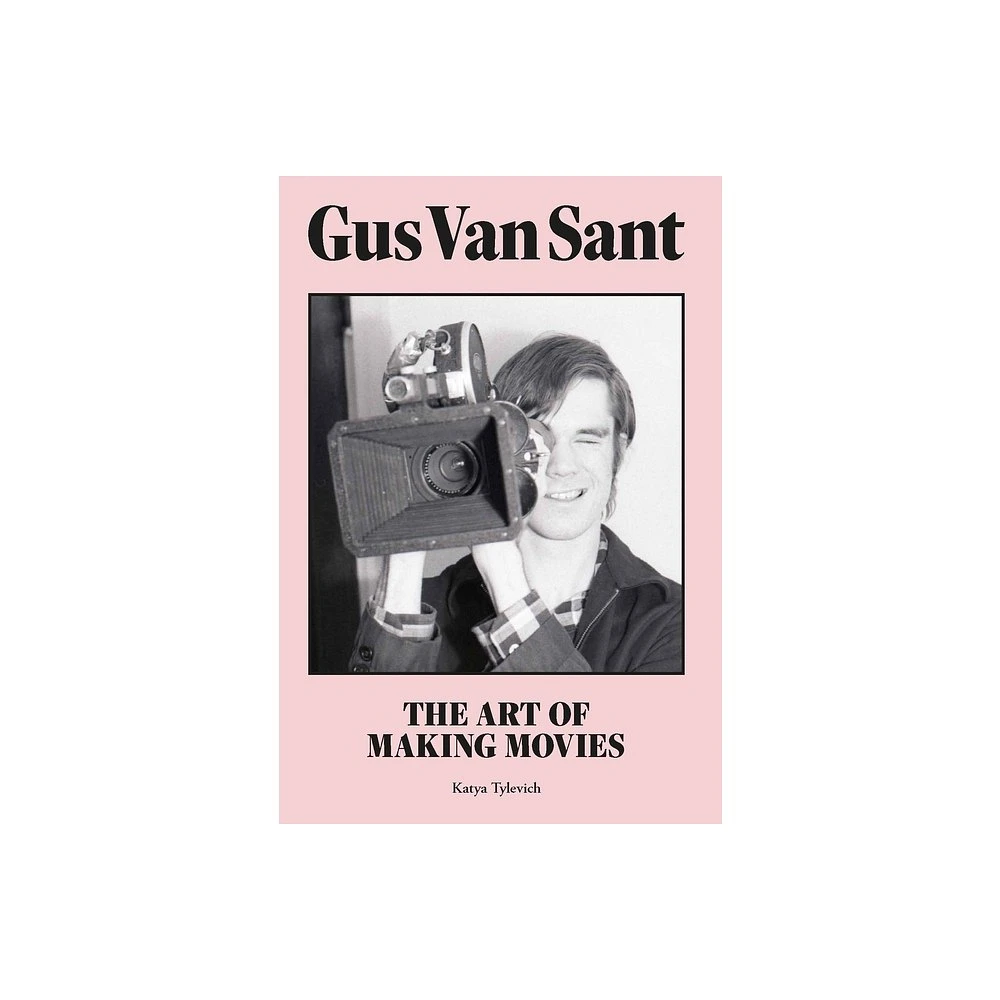 Gus Van Sant - by Katya Tylevich (Hardcover)