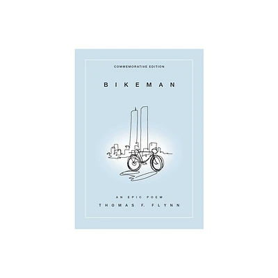 Bikeman, Commemorative Edition - by Thomas F Flynn (Paperback)