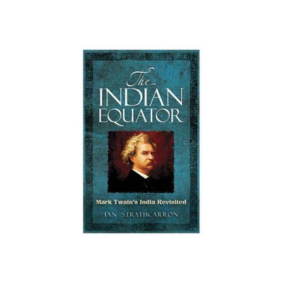 The Indian Equator - by Ian Strathcarron (Paperback)