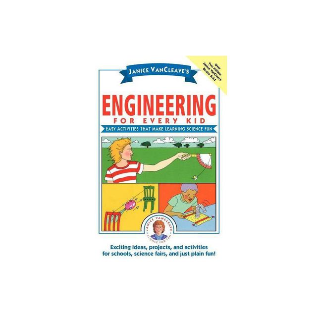 Janice Vancleaves Engineering for Every Kid - (Science for Every Kid) by Janice VanCleave (Paperback)