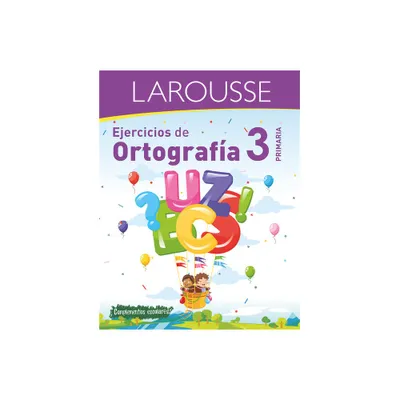 Ejercicios de Ortografa 3 Primaria - by Ediciones Larousse (Paperback)