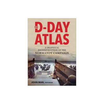 The D-Day Atlas - by John Man (Paperback)