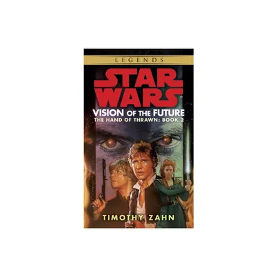 Vision of the Future - (Star Wars: The Hand of Thrawn Duology - Legends) by Timothy Zahn (Paperback)